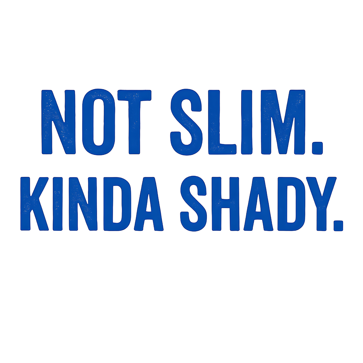NOT SLIM. KINDA SHADY. SVG | Cricut Cut File | Editable Canva Template